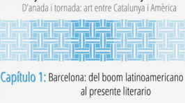 De ida y vuelta: arte entre Cataluña y América. Cap. 1