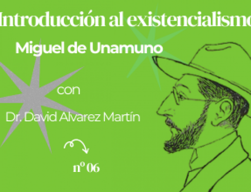 6ª Introducción al Existencialismo: Miguel de Unamuno con David Álvarez | Universitas Albertiana