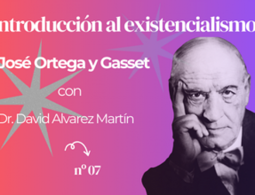 7ª Introducció a l’Existencialisme: José Ortega y Gasset amb David Álvarez | Universitas Albertiana